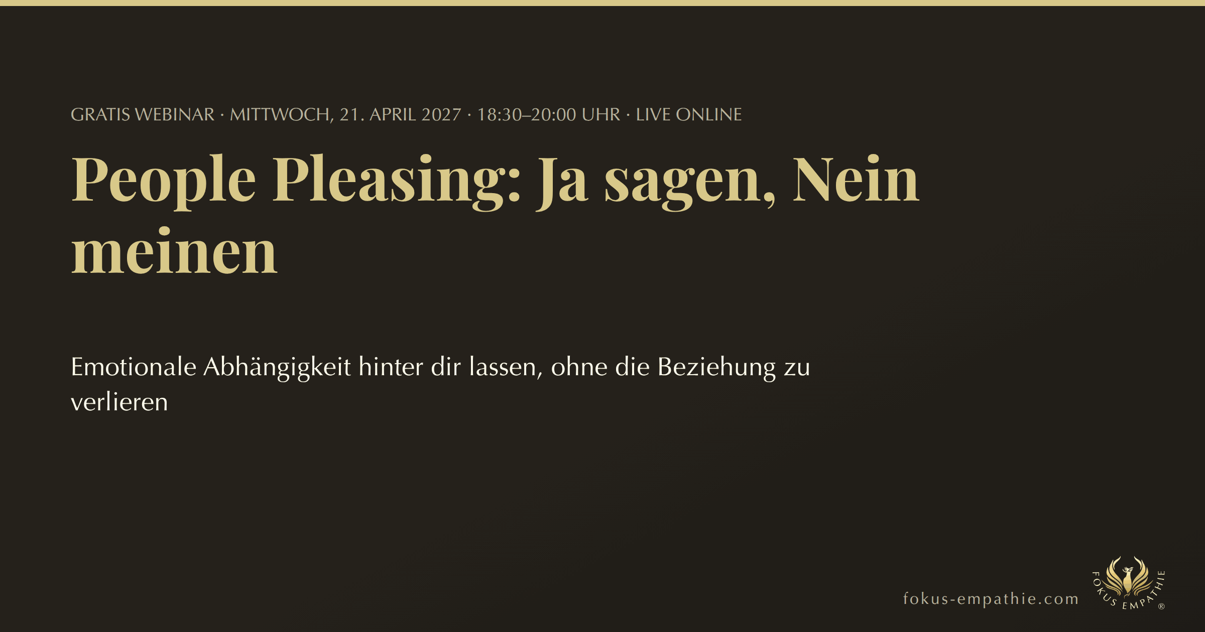 Gratis Webinar: People Pleasing: Ja sagen, Nein meinen ; 21. April 2027